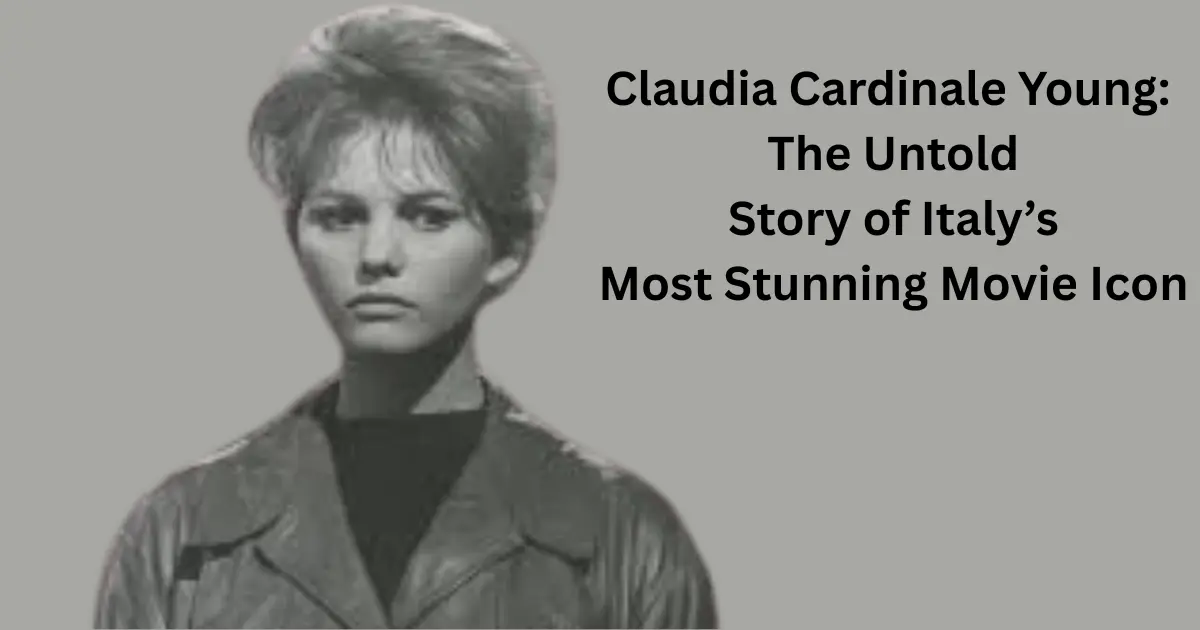 From secret struggles to Hollywood stardom, Claudia Cardinale young captivated the world with beauty, talent, and a story you need to see.